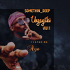 Ungayithi Vu (feat. Aya) - Somethin_Deep