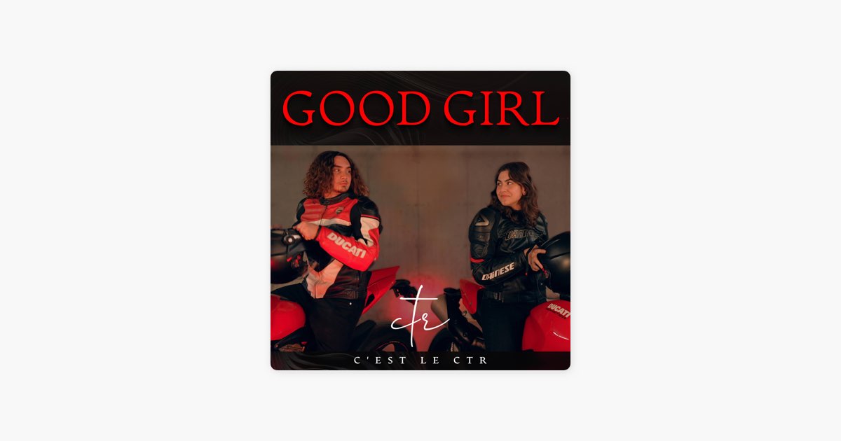 good-girl-song-by-ctr-apple-music