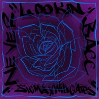 Never Lookin Bacc - Single - Sicma & Will Gates