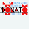 Bossa Muito Moderna De Donato E Seu Trio (Remastered) - ジョアン・ドナート