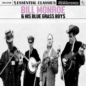 Bill Monroe & His Blue Grass Boys - Gotta Travel On (2023 Remastered)