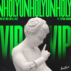 Unholy (feat. Stephanie Madrian) [VIP Mix]