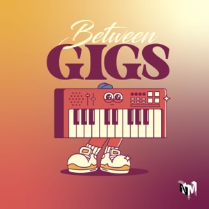 Between Gigs - Single