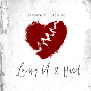 Loving U 2 Hard (feat. GloRilla) - Single