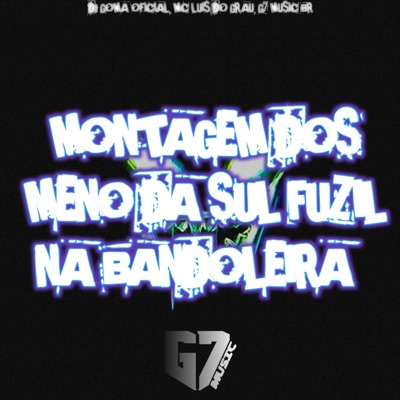 Montagem dos Meno da Sul - Fuzil da Bandoleira - Single