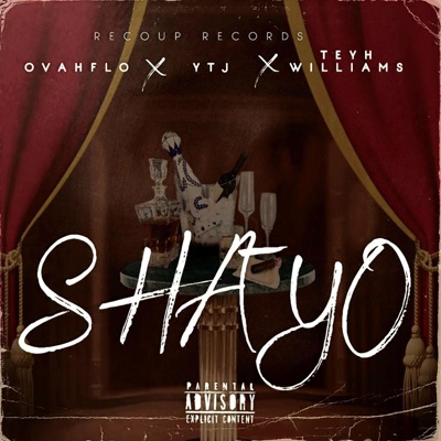 SHAYO (feat. Ovahflo, Teyh Williams & YTJ) - Single