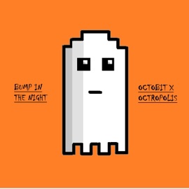 Bump in the Night Octobit & Wicked Nik