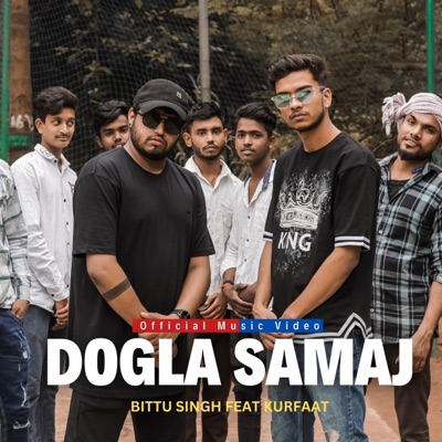 Dogla Samaj (feat. Bittu Singh) - Single