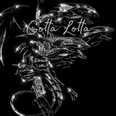 Gotta Lotta - Single