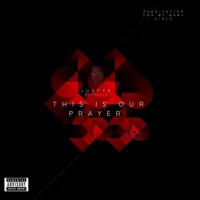 This Is Our Prayer - Single - Jusfye