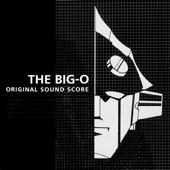 THE Big-O (Original Sound Score) - Toshihiko Sahashi, 永井ルイ &amp; Ken Shima Cover Art