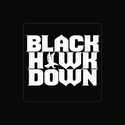 Listen to BlackHawkDown, watch music videos, read bio, see tour dates & more!