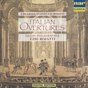 Cimarosa, Paisiello, Rossini: Italian Overtures