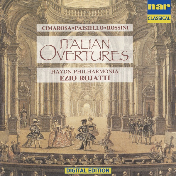 Cimarosa, Paisiello, Rossini: Italian Overtures