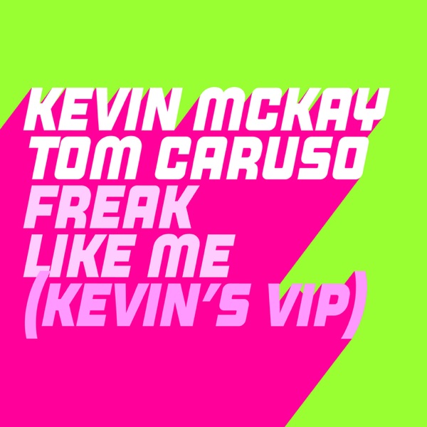 Freak Like Me (Kevin's ViP Edit) - Single