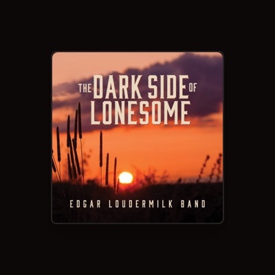 Listen to Edgar Loudermilk Band, watch music videos, read bio, see tour dates & more!