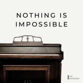 Nothing Is Impossible artwork