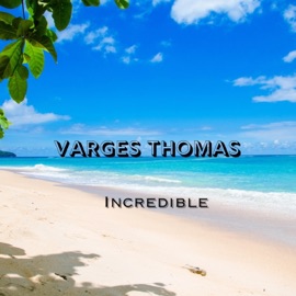 Incredible Varges Thomas