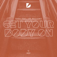 Get Your Body On (feat. Lee Williams) - EP - Dada