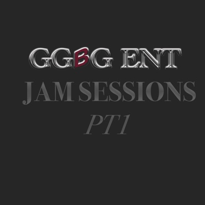 Ggbg Ent. Jam Sessions Pt1 - EP
