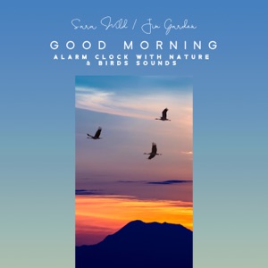 Good Morning: Alarm Clock with Nature & Birds Sounds