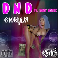 DND (feat. 610RYDA) - Single - Tony Notez