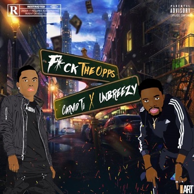 Fuck the Opps (feat. Unbreezy) - Single
