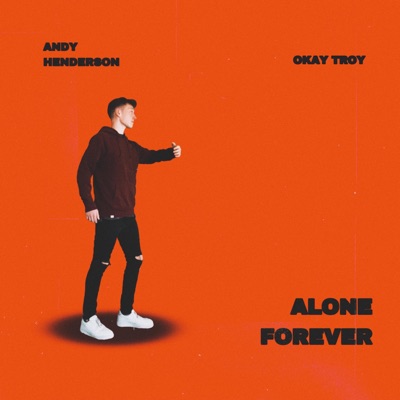Alone Forever (feat. okay troy) - Single