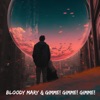 Bloody Mary & Gimme! Gimme! Gimme! cover art