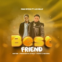 Best friend (feat. Lux Billy) - Single - Ivan Riyon