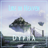 Like in Heaven - Dypha