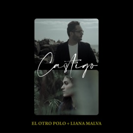 Castigo (feat. Liana Malva) El Otro Polo