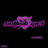 Selfish girl artwork