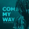 Come My Way (feat. Enkay Ether & Victorinho) - Ranny Ryan lyrics