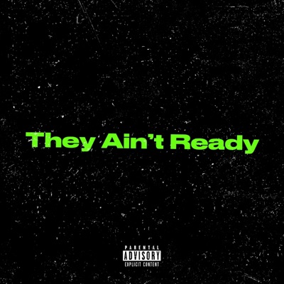 They Ain't Ready - Single