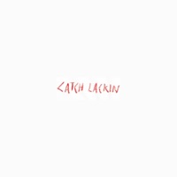 CATCH LACKIN - Single - Nawfal