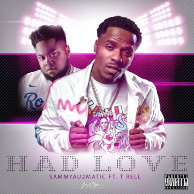 HAD LOVE (feat. T RELL (produce by rell shellz)) - Single