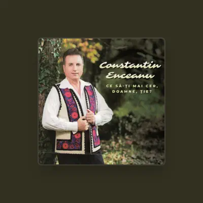 Listen to Constantin Enceanu, watch music videos, read bio, see tour dates & more!