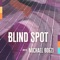 Blind Spot - Michael Boezi lyrics