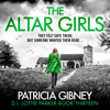 The Altar Girls: Detective Lottie Parker, Book 13 (Unabridged) - Patricia Gibney