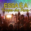 Essa É a Tropa do Fera (feat. A Cúpula) - Single