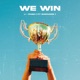 WE WIN feat Shepherd Single