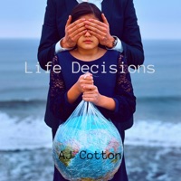 Life Decisions - Single - AJ Cotton