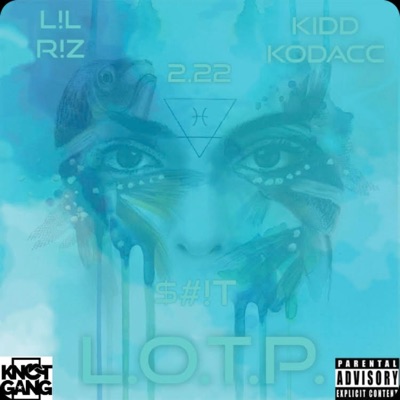 222 $#!T Pt. 3 L.O.T.P.