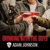 Drinking With The Boys