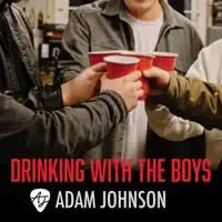 Drinking With The Boys