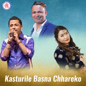 Kasturile Basna Chhareko - Single