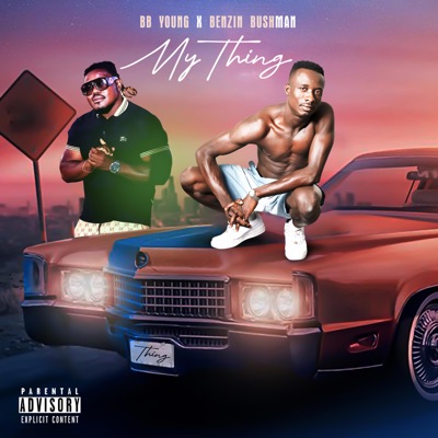 My Thing (feat. Benzin Bushman) - Single