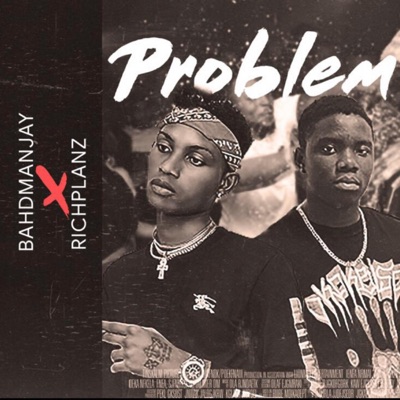 Problem (feat. RichPlanz) - Single