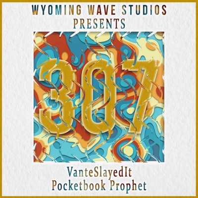 307 (feat. VanteSlayedIt & Pocketbook Prophet) - Single